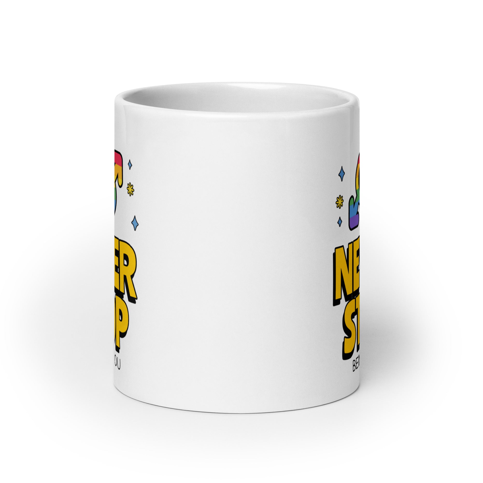 Never Stop Being You Mug