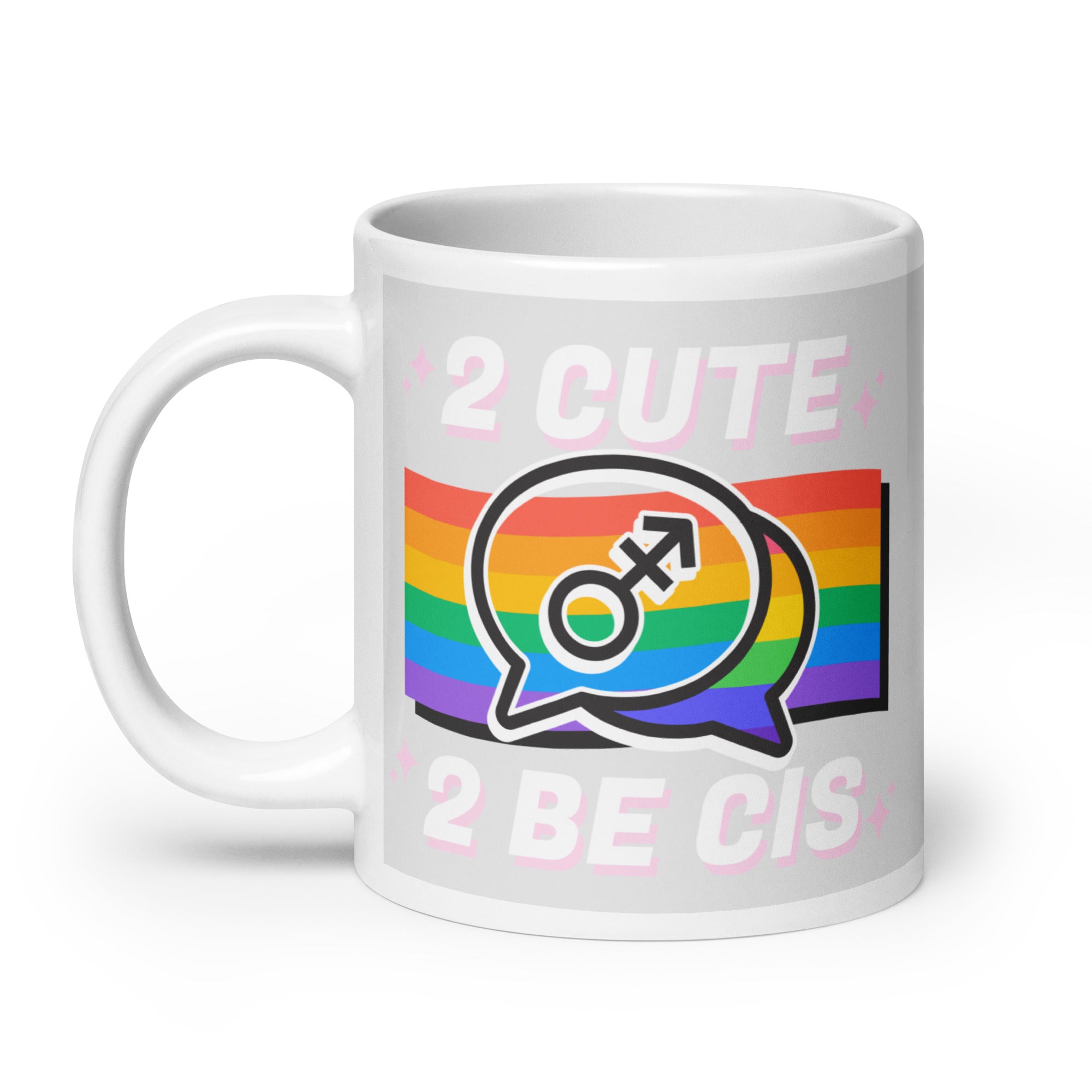 2 Cute 2 Be Cis Mug