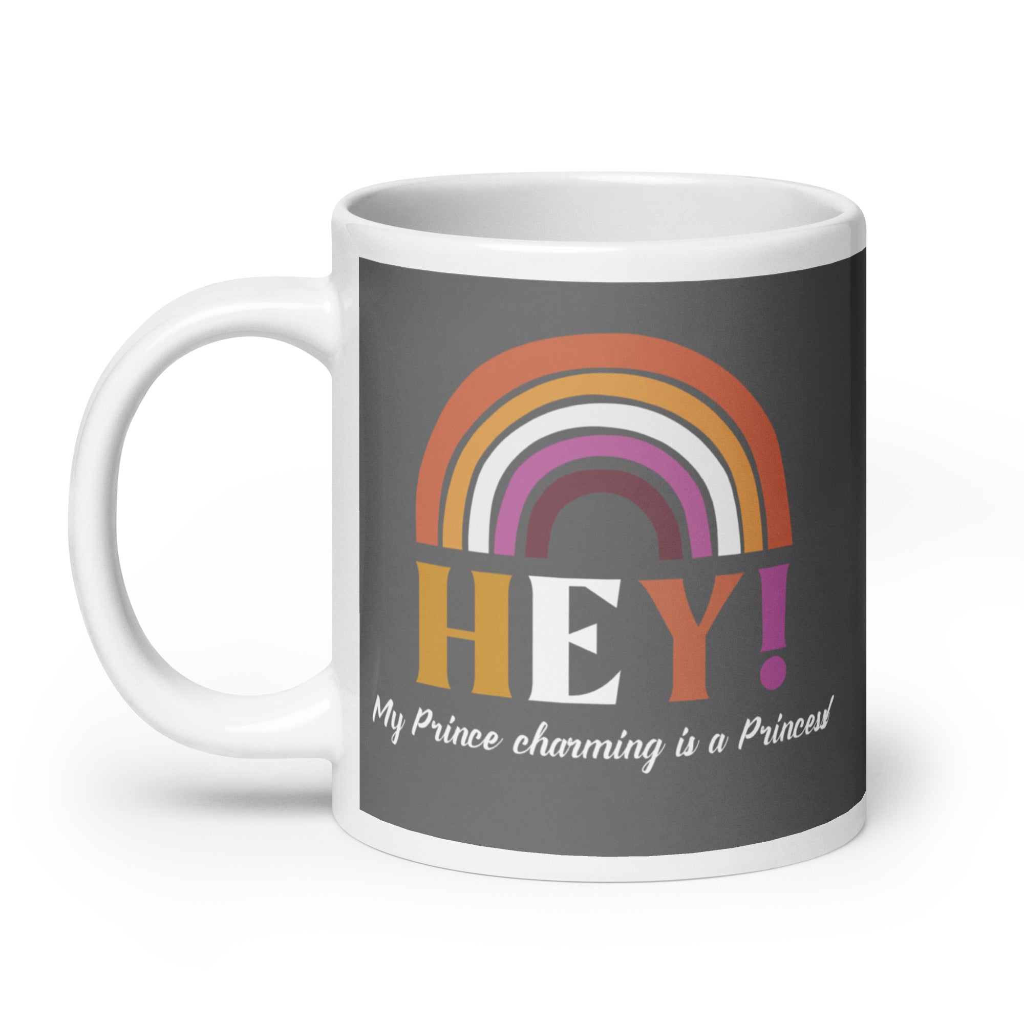 Hey! My Prince Charming Is A Princess! Mug