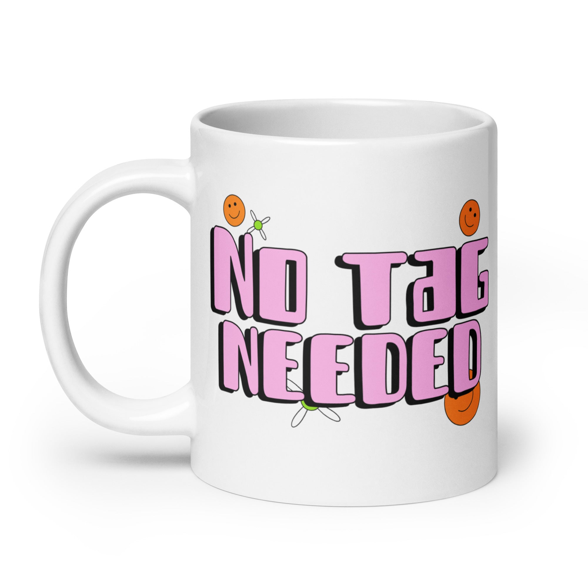 No Tag Needed Mug