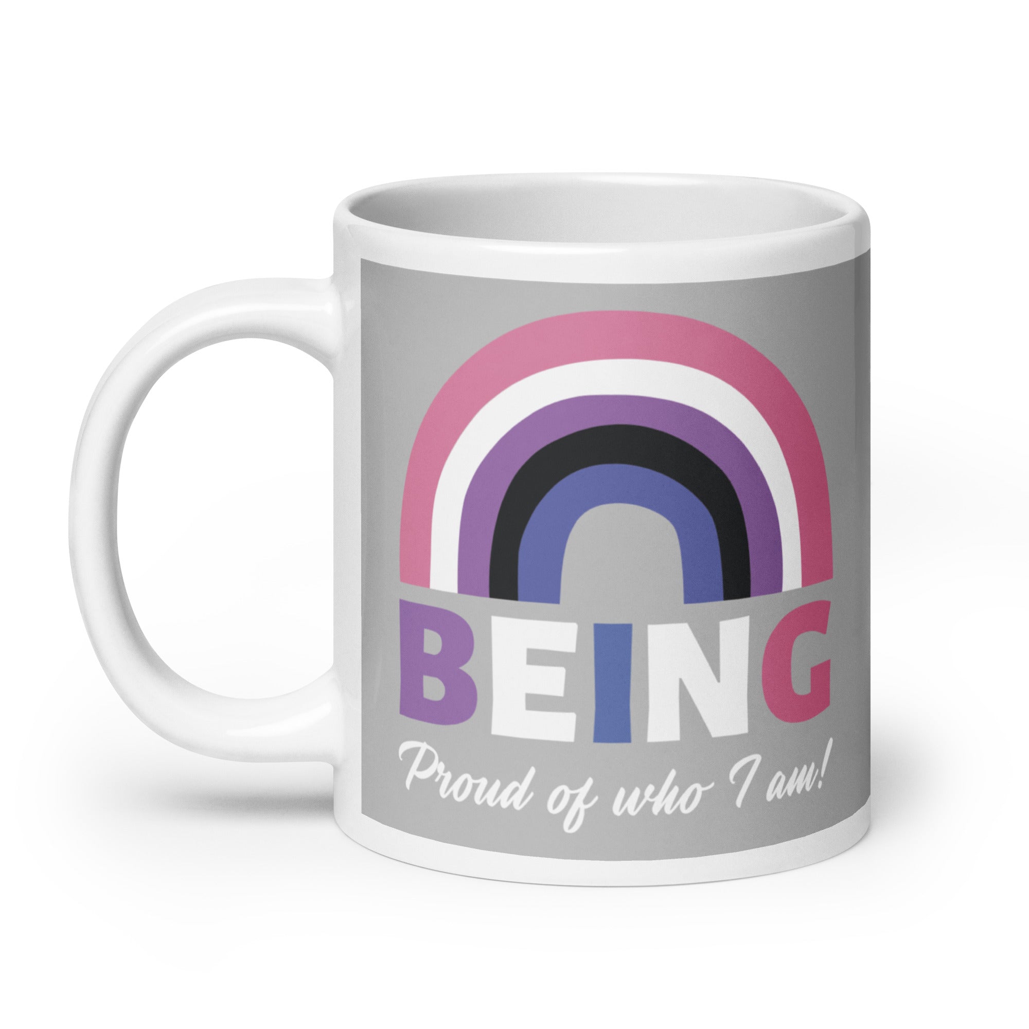 Being Proud Of Who I Am! Mug