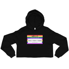 Hello My Pronouns Are They / Them / Theirs Crop Hoodie