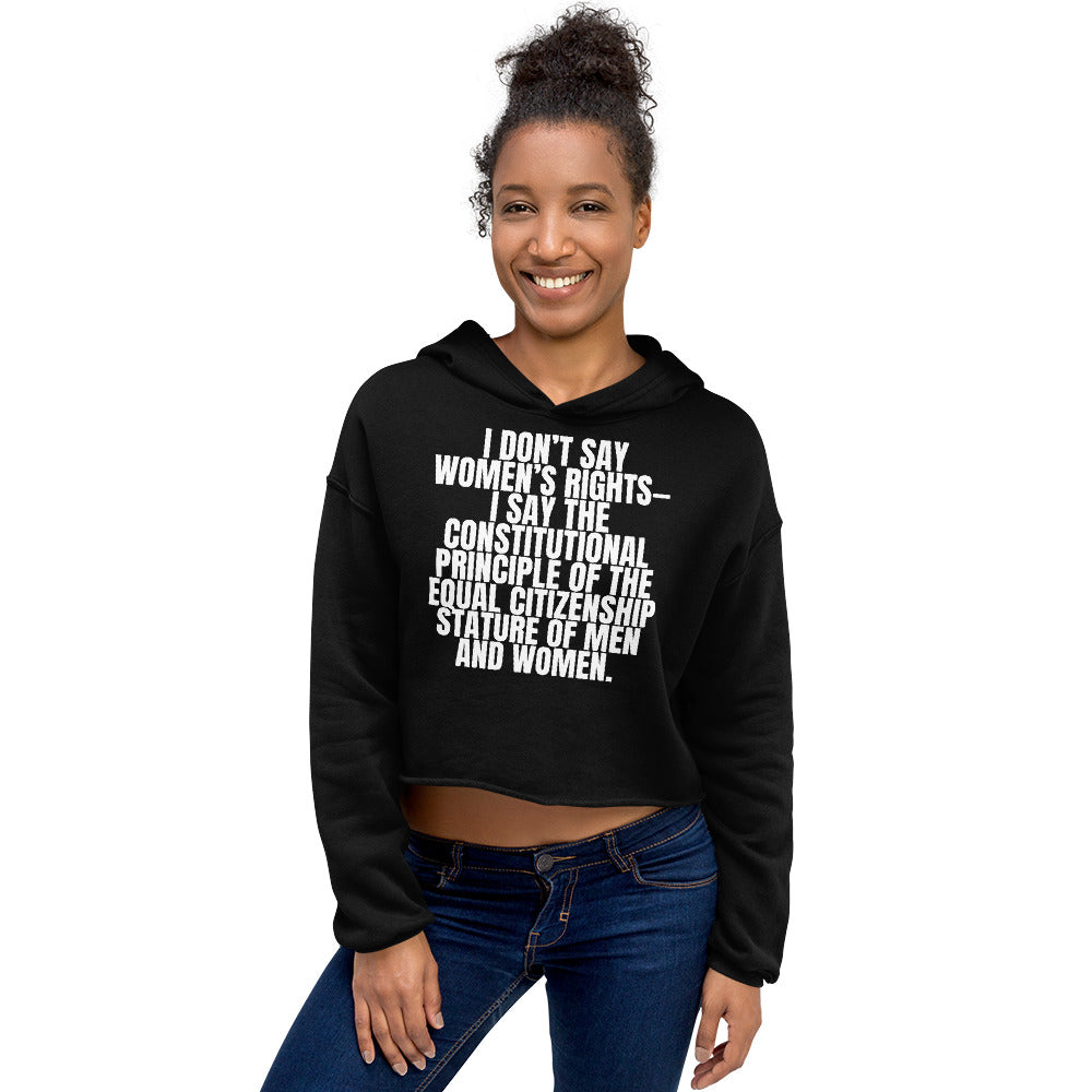 I Don't Say Women's Rights Crop Hoodie