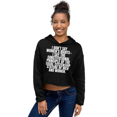 I Don't Say Women's Rights Crop Hoodie