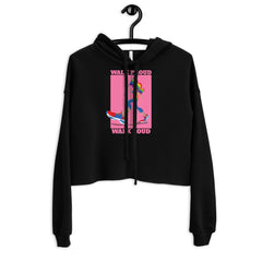 Walk Proud Walk Loud Crop Hoodie