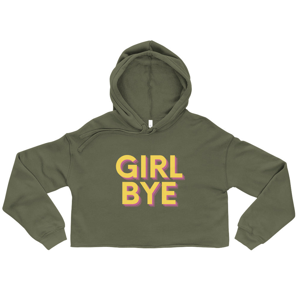 Girl Bye Crop Hoodie