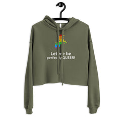 Let Me Be Perfectly Queer Crop Hoodie
