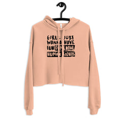 Girls Just Wanna Have Fundamental Human Rights Crop Hoodie
