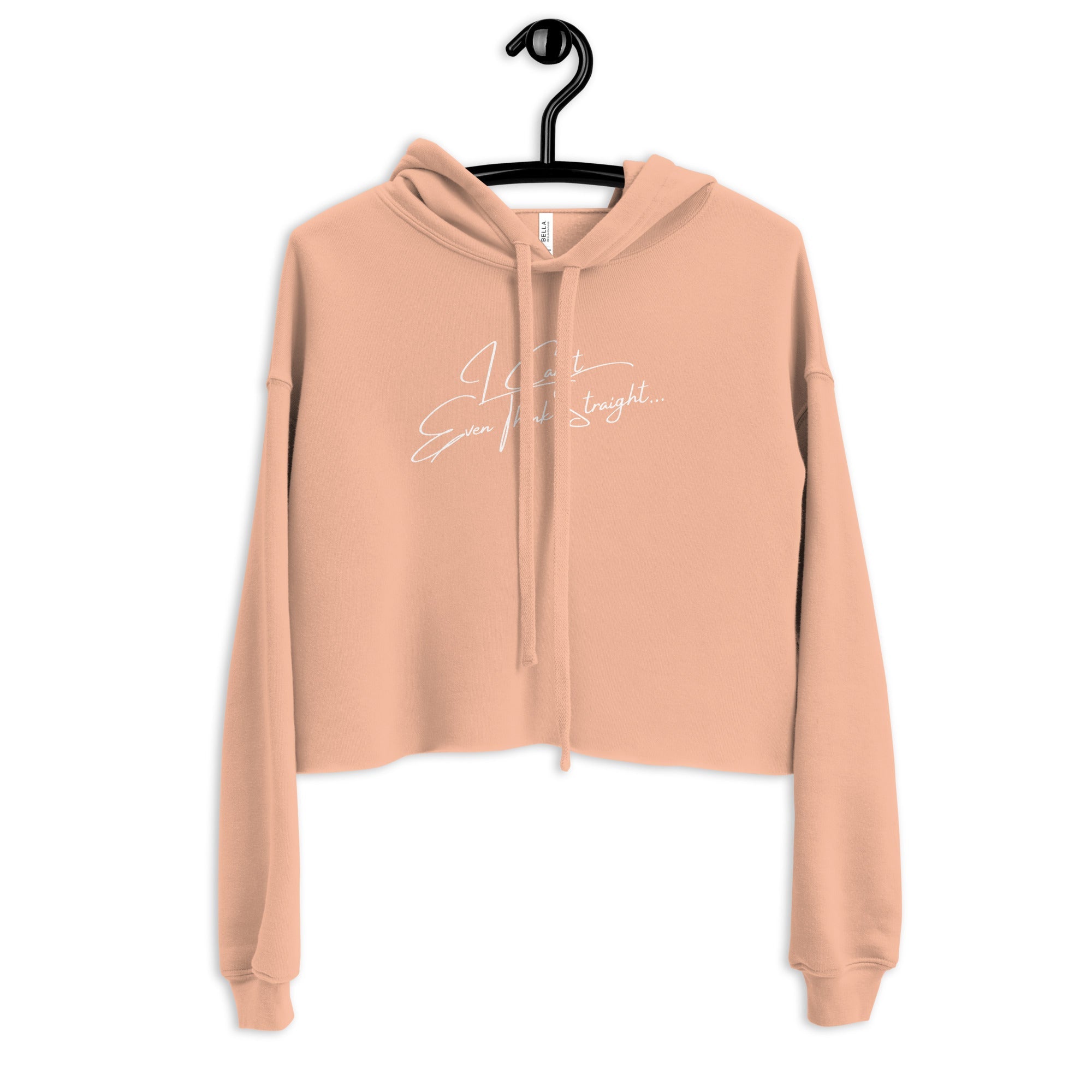I Can't Even Think Straight Crop Hoodie