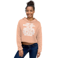 I Don't Say Women's Rights Crop Hoodie