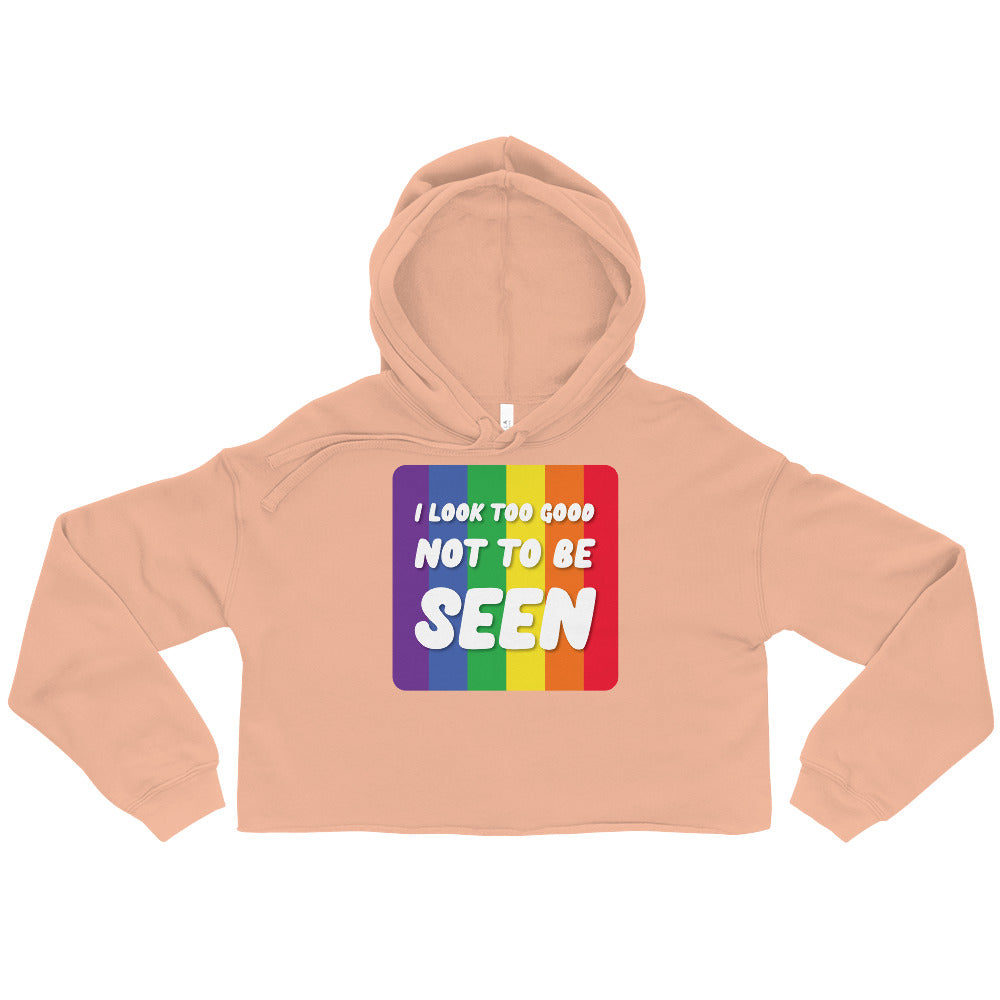 I Look Too Good Crop Hoodie