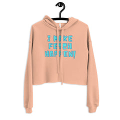 I Make Fetch Happen! Crop Hoodie