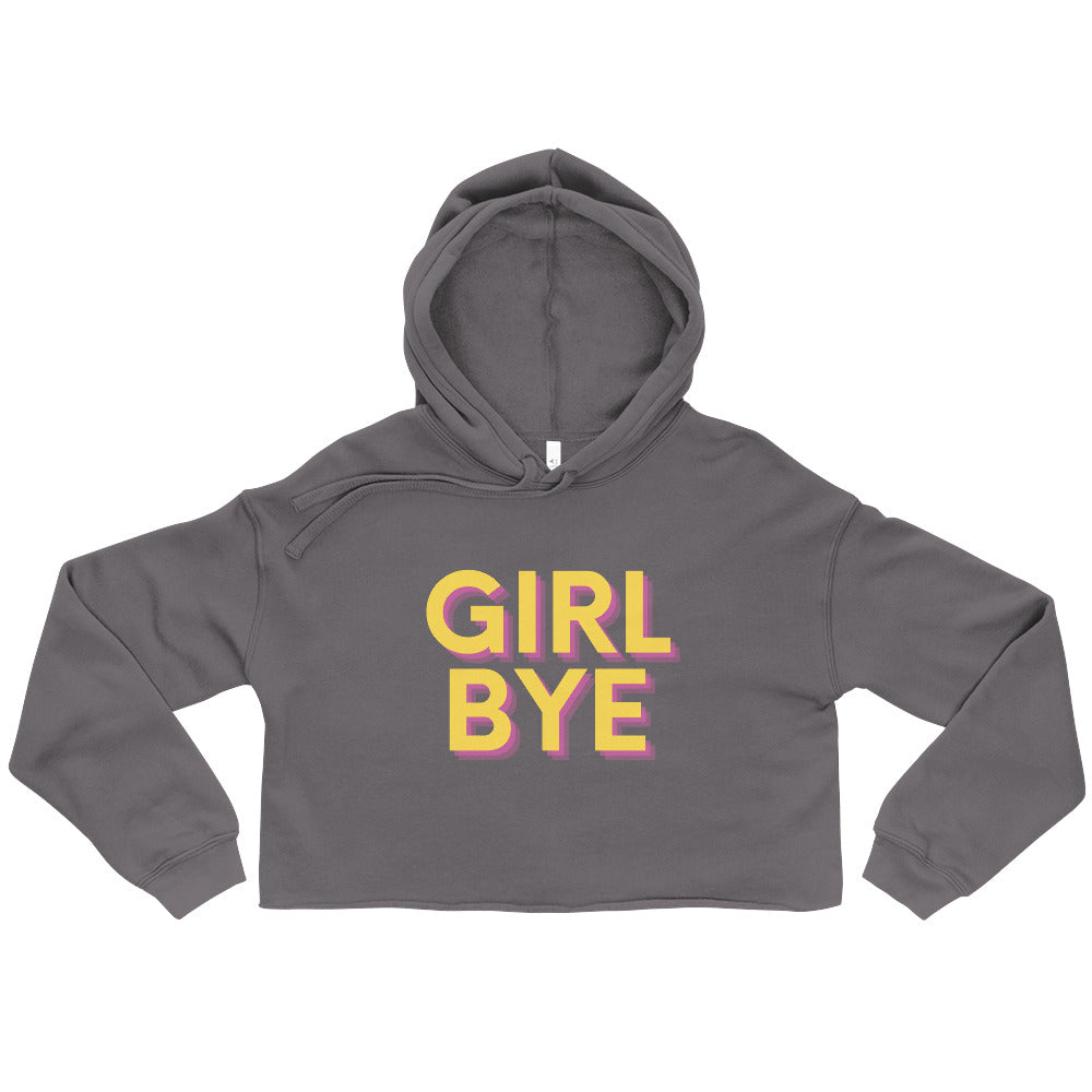 Girl Bye Crop Hoodie