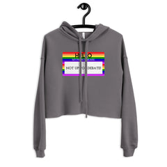 Hello My Pronouns Are Not Up For Debate Crop Hoodie
