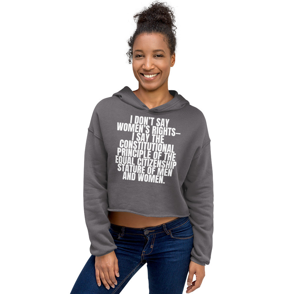 I Don't Say Women's Rights Crop Hoodie