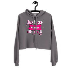 Just As Human As You Crop Hoodie